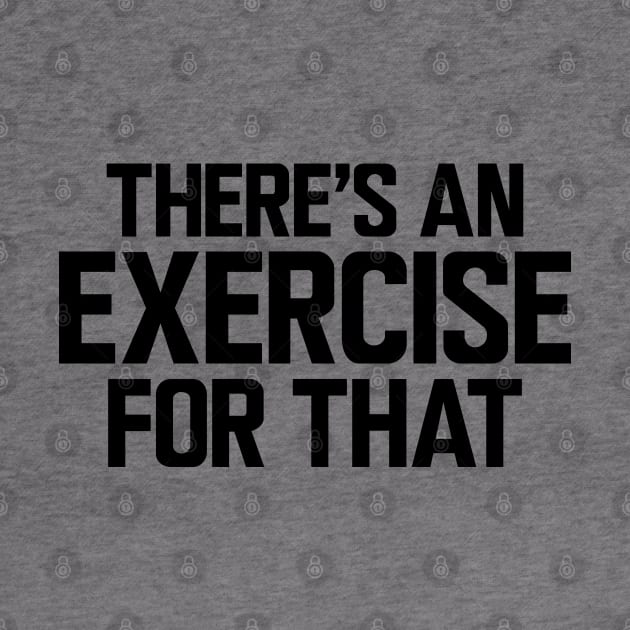 Physical Therapist - There's an exercise for that by KC Happy Shop